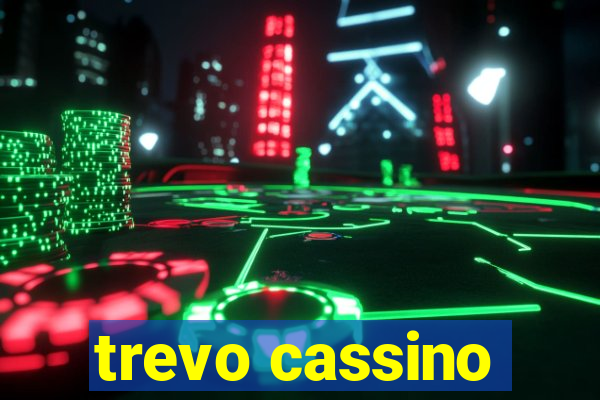 trevo cassino